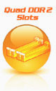 Slot-uri Quad DDR2