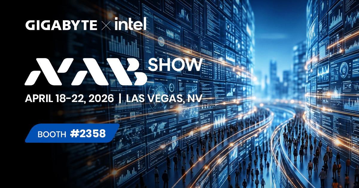 Visit GIGABYTE booth #W2358 for powerful media and entertainment solutions.