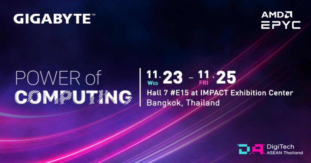 Visit GIGABYTE Booth# E15 at DigiTech ASEAN Thailand ! Date: 11/23-25 