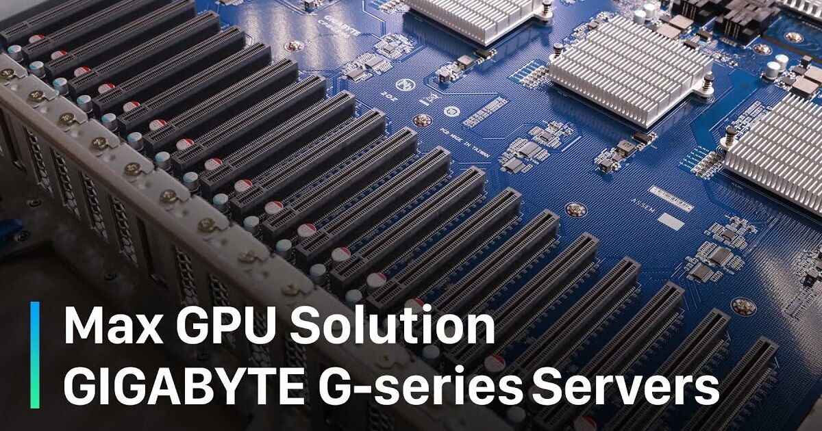 Max GPU Solution – GIGABYTE G-series Servers