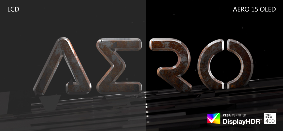 AERO 15 OLED achieve True Black and hence provides an extremely high contrast ratio of 1,000,000:1, with which a normal LCD of 1,000:1 cannot be matched. (Image for reference only.)